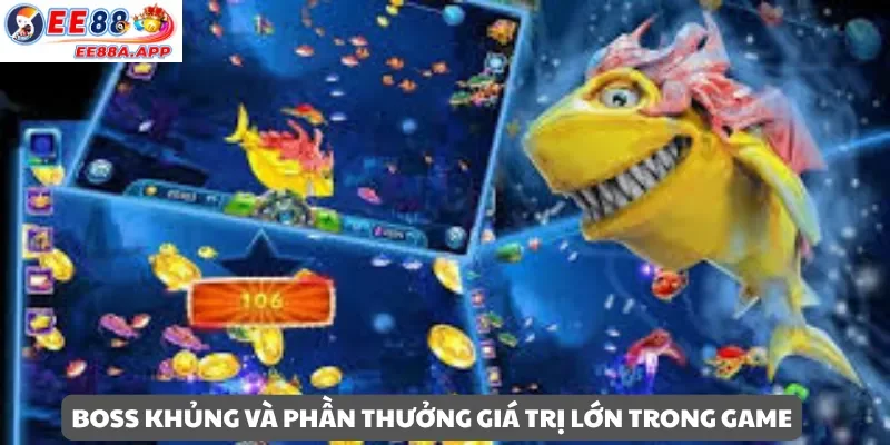 Boss khủng và phần thưởng giá trị trong game Bắn Cá Online trên điện thoại
