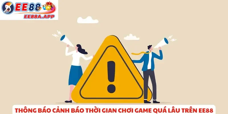 Thông báo cảnh báo thời gian chơi game quá lâu trên EE88