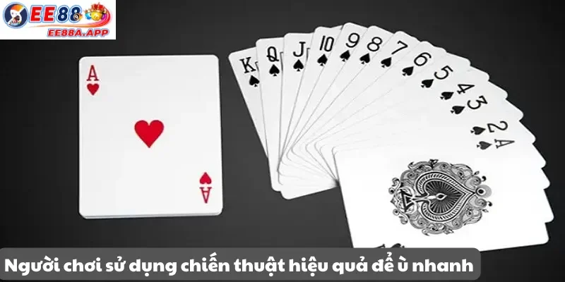 Người chơi sử dụng chiến thuật hiệu quả để hạ đối thủ và ù nhanh