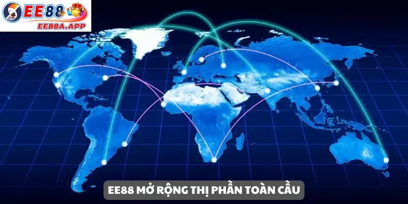 EE88 mở rộng thị phần toàn cầu