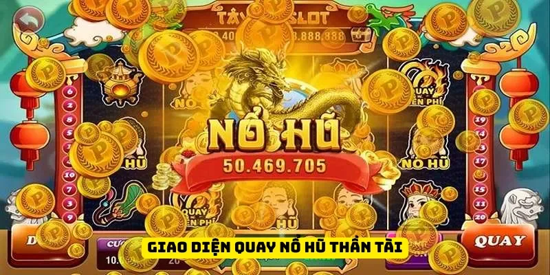 Giao diện quay hũ Nổ Hũ 52 hiện đại, dễ dùng trên mọi thiết bị