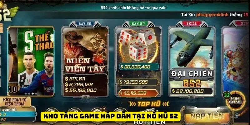 Kho trò chơi hấp dẫn tại Nổ Hũ 52: từ slot game, bài, thể thao đến casino online