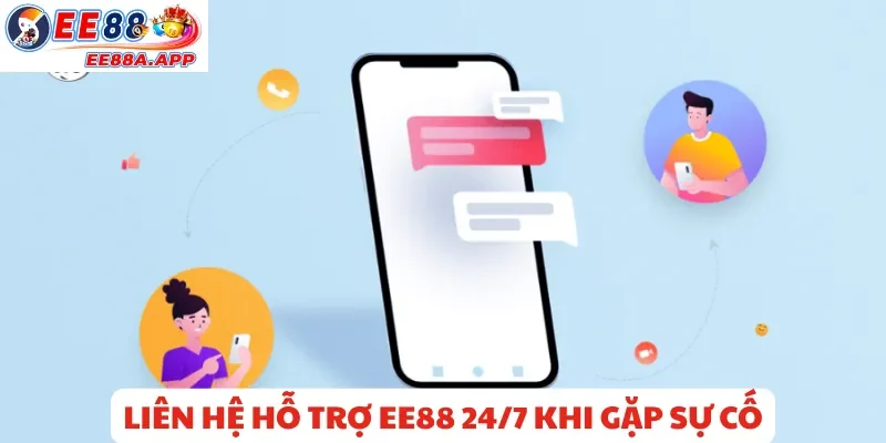 Liên hệ hỗ trợ EE88 24/7 khi gặp sự cố đăng nhập tài khoản